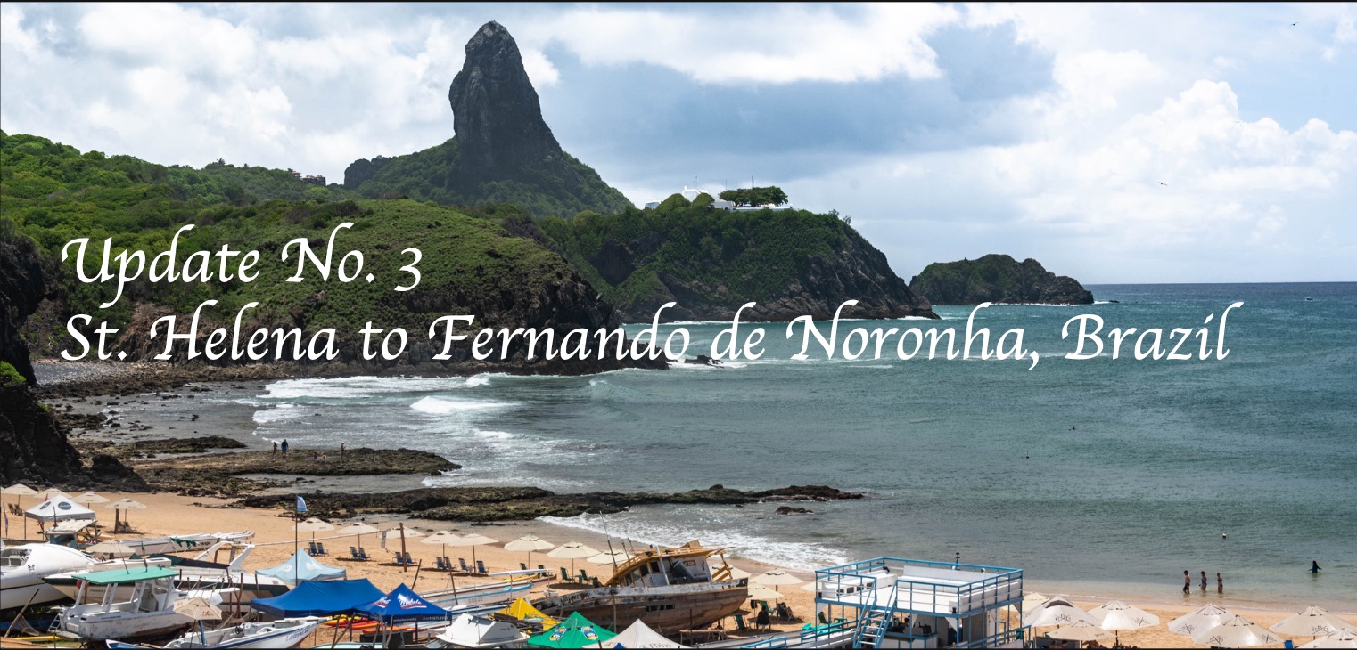 Update #3 St. Helena to Fernande de Noronha,